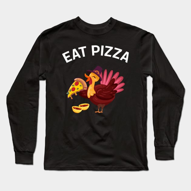 Turkey Eat Pizza Men Women Kids Funny Thanksgiving Long Sleeve T-Shirt by TeeTypo